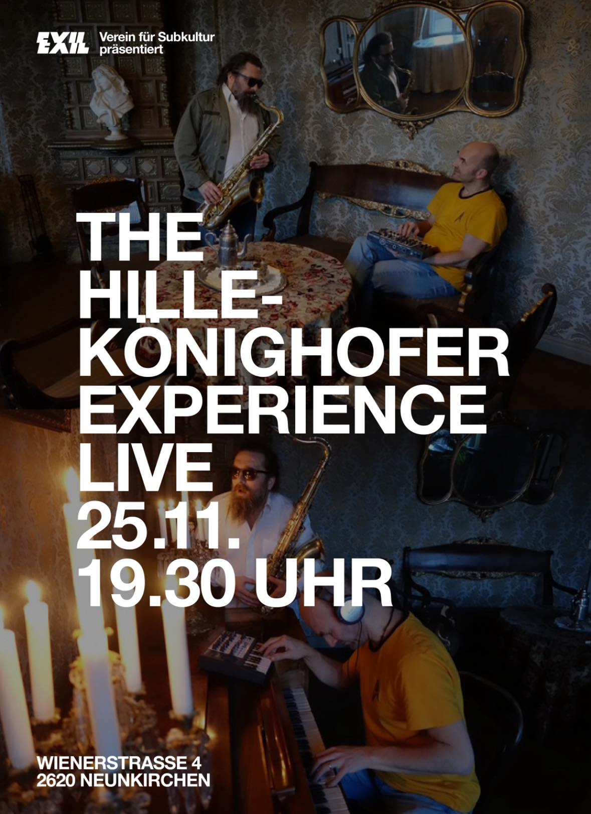 A concert poster showing two musicians in a vintage, dimly lit room with ornate wallpaper, antique furniture, and a round table. One musician stands playing a saxophone, while the other, seated and wearing headphones, plays a small keyboard. Large white text over the image announces: “Exil – Verein für Subkultur präsentiert: The Hille-Konighofer Experience Live, 25.11., 19:30 Uhr.” At the bottom, the address “Wienerstrasse 4, 2620 Neunkirchen” is displayed.